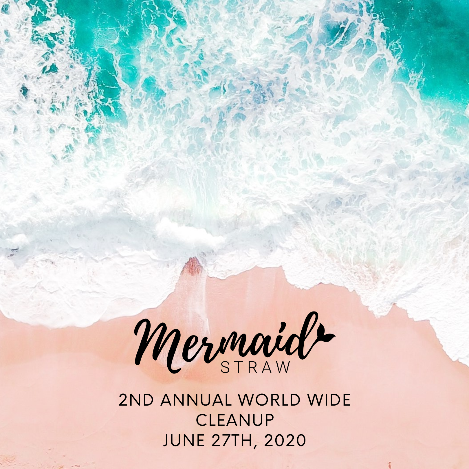 2nd Annual Mermaid Straw World Wide Cleanup