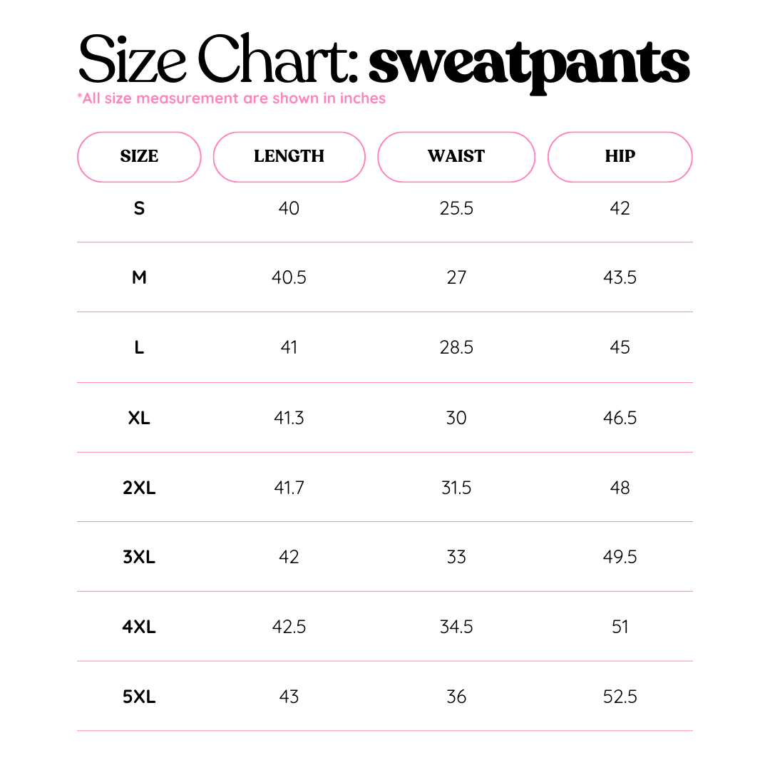 Size chart for sweatpants showing measurements in inches for sizes S to 5XL. Includes length, waist, and hip measurements: S (40, 25.5, 42), M (40.5, 27, 43.5), L (41, 28.5, 45), XL (41.3, 30, 46.5), 2XL (41.7, 31.5, 48), 3XL (42, 33, 49.5), 4XL (42.5, 34.5, 51), 5XL (43, 36, 52.5).